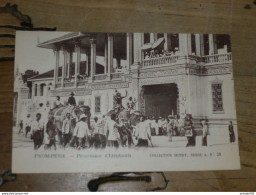 Delcampe - PHNOM PENH , Procession D'éléphants ...................... 25735 - Cambodge