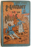 Delcampe - C1 NORD Latouche L ENFANT DE LA MINE Relie PERCALINE POLYCHROME Illustre KAUFFMANN - Picardie - Nord-Pas-de-Calais