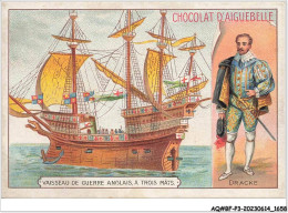 Delcampe - AQ#BFP3-CHROMOS-0827 - CHOCOLAT D'AIGUEBELLE - Vaisseau De Guerre Anglais - A Trois Mâts - Dracke - Aiguebelle
