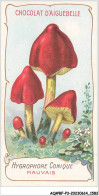 Delcampe - AQ#BFP3-CHROMOS-0789 - Chocolat D'Aiguebelle - Champignon - Hygrophore Conique, Mauvais - Aiguebelle