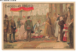 Delcampe - BR-BFP1-0552-CHROMOS - CHOCOLAT IBLED - Abjuration Du Roi Saint-denis - Ibled