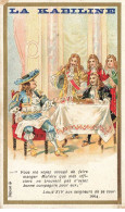 Delcampe - CHROMO #CL31096 LA KABILINE LOUIS XIV A TABLE AVEC MOLIERE MINOT PARIS - Autres & Non Classés