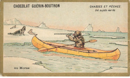 Delcampe - CHROMO CHOCOLAT GUERIN BOUTRON #25767 CHASSE ET PECHE CHASSEUR HUNT AU MORSE RUE DU MAROC PARIS - Guérin-Boutron