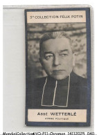 Delcampe - AYQP11-1302-CHROMOS - 3e Collection Félix Potin - ABBE WETTERLE - Homme Politique - Autres & Non Classés