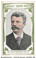 Delcampe - AYQP14-1728-CHROMOS - Chocolat Guérin-Boutron - GUY DE MAUPASSANT ECRIVAIN - Guérin-Boutron