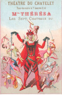 Delcampe - MIKIH-CHROMO- 0046 THEATRE DU CHATELET THERESA FAUST SEPT CHATEAUX DU DIABLE DEMON DEVIL - Autres & Non Classés