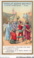 Delcampe - AHHP3-0549 - CHROMOS - CHOCOLAT-GUERIN-BOUTRON - PARIS -theatre - Les Confreres De La Passion - 10,5 X 7cm - Guérin-Boutron