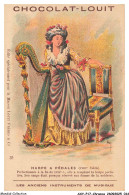 Delcampe - AXYP17-1260-CHROMOS - Chocolat Louit - Harpe A Pédales - Les Anciens Instruments De Misique - Louit