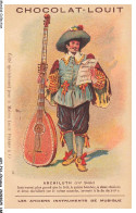Delcampe - AXYP16-1247-CHROMOS - Chocolat Louit - Archiluth - Les Anciens Instruments De Misique - Louit