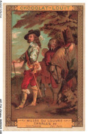 Delcampe - AXYP16-1168-CHROMOS - Chocolat Louit - Musée Du Louvre - Charles 1er - Louit