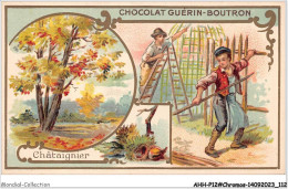 Delcampe - AHHP12-2258 - CHROMOS - CHOCOLAT-GUERIN-BOUTRON - PARIS - Chataignier - 10,5 X 7cm - Guérin-Boutron