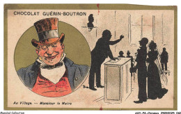 Delcampe - AXYP4-0217-CHROMOS - Chocolat Guérin-boutron - Au Village - Monsieur Le Maire - Guérin-Boutron