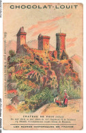 Delcampe - AXYP13-0881-CHROMOS - Chocolat-louit - Le Chateau De Foix - Les Ruines Historiques De France - Louit