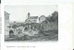 Delcampe - ITALIE - BENEVENTO- Ponte Lebbroso Sulla Via Appia - Benevento