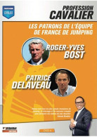 Delcampe - Profession Cavalier Vol. 4 Les Patrons De L'équipe De France De Jumping : Roger-yves Bost Et Patrice Delaveau [FR Import - Sonstige & Ohne Zuordnung