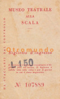 Delcampe - THEATRE MUSEUM OLD TICKET BIGLIETO MUSEO TEATRALE ALLA SCALA MILANO ITALIA TAX STAMP - Eintrittskarten