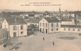Delcampe - RIOM : VUE PRISE DE LA CASERNE D'ANTERROCHE - Riom