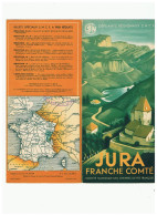 Delcampe - REGIONALISME- TOURISME - Dépliant Publicitaire " JURA " - Chemin De Fer - 4 Volets 1939 ( B421) - Franche-Comté