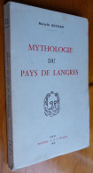 Delcampe - MYTHOLOGIE Du PAYS De LANGRES Par Marcelle Richard - Champagne - Ardenne