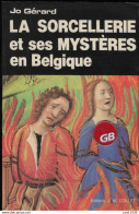 Delcampe - Julot1939 ...  SUGNY . WELLIN ..-- LA SORCELLERIE Et Ses MYSTERES , Par Jo GERARD . 184 Pages . - Wellin