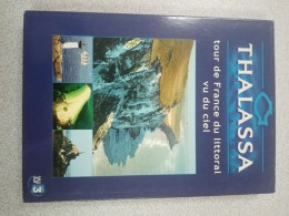 Delcampe - DVD Documentaire - Thalassa - Tour De France Du Littoral Vu Du Ciel - Sonstige & Ohne Zuordnung