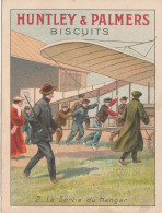Delcampe - Chromo Publicitaire "Huntley & Palmers" Aviation N° 2 Sortie Du Hangar Avion Plane Flugzeug Vliegtuig - Autres & Non Classés