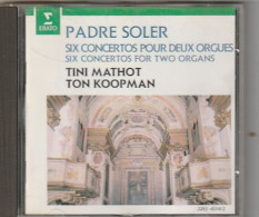 Delcampe - Cd PADRE SOLER Six Concertos Pour Deux Orgues TINO MATHOT TON KOOPMAN Etat: TTB - Klassik
