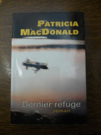 Delcampe - Patricia Macdonald Dernier Refuge - Autres & Non Classés