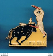 Delcampe - 1 PIN'S //  ** FERIA 92 / BANDERILLEROS ** . (Barillet) - Feria