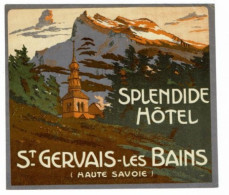 Delcampe - FRANCE -ST GERVAIS -LES-BAINS -HAUTE SAVOIE -SPLENDIDE HOTEL - 13/11.5 Cm - Etiquettes D'hotels