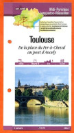 Delcampe - 31 Haute Garonne TOULOUSE PLACE FER A CHEVAL AU PONT D'ANCELY  Midi Pyrénées Fiche Dépliante Randonnées Balades - Géographie