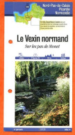 Delcampe - 27 Eure LE VEXIN NORMAND SUR LES PAS DE MONET  Normandie Fiche Dépliante Randonnées Balades - Géographie