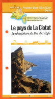 Delcampe - 13 Bouches Du Rhone LE PAYS DE LA CIOTAT SEMAPHORE BEC DE L AIGLE PACA Fiche Dépliante Randonnées Balades - Géographie