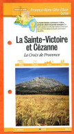 Delcampe - 13 Bouches Du Rhone LA SAINTE VICTOIRE ET CEZANNE CROIX DE PROVENCE PACA Fiche Dépliante Randonnées Balades - Géographie