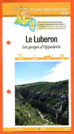 Delcampe - 04 Alpes Haute Provence LE LUBERON GORGES D'OPPEDETTE PACA Fiche Dépliante  Randonnées Balades - Géographie