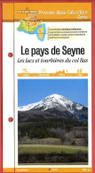 Delcampe - 04 Alpes Haute Provence LE PAYS DE SEYNE Lacs Tourbières Col Bas PACA Fiche Dépliante  Randonnées Balades - Géographie
