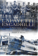 Delcampe - KK42 - LAFAYETTE ESCADRILLE MEMORIAL FOUNDATION - STEVEN A. RUFFIN - 194 Pages - - Aviation