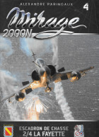 Delcampe - KK45 -ALEXANDRE PARINGAUX  - MIRAGE 2000N  - ESCADRON DE CHASSE 2/4 LA FAYETTE- 160 PAGES - - Aviation