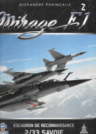 Delcampe - KK43 - ALEXANDRE PARINGAUX  - MIRAGE F1 - ESCADRON DE RECONNAISSANCE 2/33 SAVOIE - 142 PAGES - - Aviation