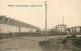 Delcampe - 13* ISTRES Camp Aviation – Ateliers Du Parc     RL19,1484 - Kasernen
