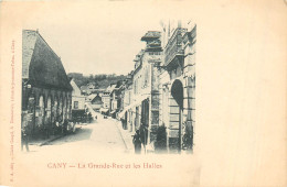 Delcampe - 76* CANY  Grande Rue – Les Halles       RL38.0978 - Cany Barville