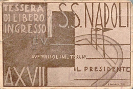 Delcampe - Ba360 Rara Tessera Fascista Libero Ingresso S.s. Napoli Mussolini - Tessere Associative