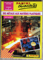 Delcampe - Documentation Scolaire Panini En Images Autocollantes - 603 - Des Métaux Aux Matières Plastiques - Lesekarten