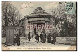 Delcampe - CPA Caen Porte Principlae Du Chateau Caserne Lefebvre Soldats Militaria - Caen