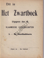 Delcampe - WOI: Het Zwartboek, Door De Vlaamse Ijzersoldaten Deel 1: De Houthakkers (W365) - Vecchi