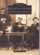 Delcampe - BK0 #24 - MEMOIRE EN IMAGES - LES CANTONS D'AUCHEL ET DE NORRENT FONTES - Picardie - Nord-Pas-de-Calais