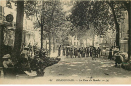 Delcampe - VAR  DRAGUIGNAN   La Place Du Marché - Draguignan