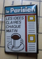 Delcampe - Pin813F      PRESSE ECRITE JOUNAL LE PARISIEN TASSE DE CAFE SUCRE LES IDEES CLAIRES CHAQUE MATIN - Medias