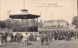 Delcampe - Argentan        61           Kiosque à Musique Et Hôtel De Ville . Musique Militaire    N° 1217  (voir Scan) - Argentan