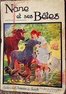 Delcampe - André Lichtenberger - NANE ET SES BÊTES - Édition De Le " SEMAINE DE SUZETTE " - ( 1925 ) . - 1901-1940